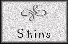 Skins